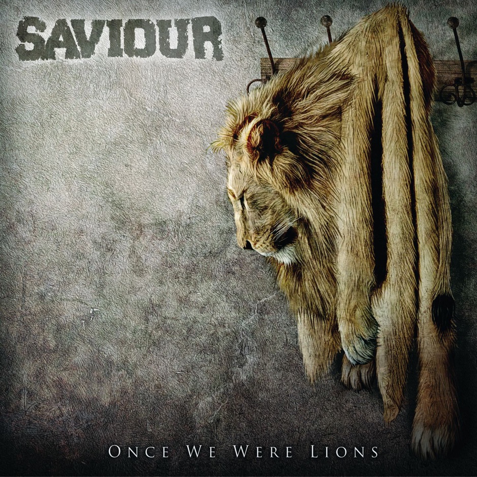 Saviour - Once We Were Lions